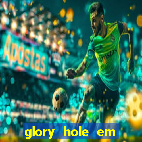 glory hole em porto alegre